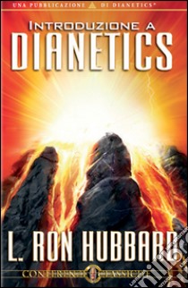 Introduzione a Dianetics. Audiolibro. CD Audio  di Hubbard L. Ron