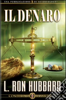 Denaro. Audiolibro. CD Audio  di Hubbard L. Ron