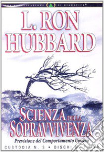 Scienza della sopravvivenza. Audiolibro. 16 CD Audio  di Hubbard L. Ron