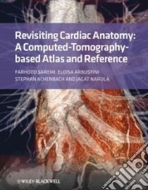 Revisiting Cardiac Anatomy libro di Saremi Farhood