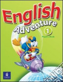 English adventure. Activity book. Per la Scuola elementare. Vol. 1 libro di BRUNI