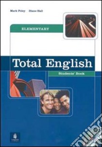 Total english. Elementary. Workbook. With key. Per le Scuole superiori libro di Foley Mark, Hall Diane