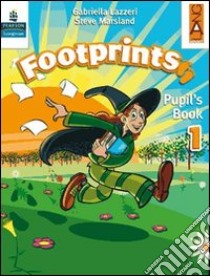 Footprints. Pupil's book. Per la 1ª classe elementare. Con espansione online libro di Lazzeri Gabriella, Marsland Steve