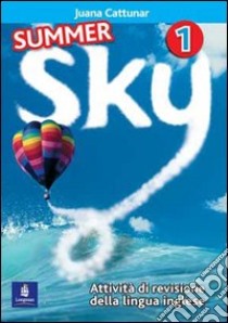 Summer Sky. Eserciziario. Per la Scuola secondaria di primo grado. Con CD Audio. Vol. 1 libro di Abbs Brian, Freebairn Ingrid