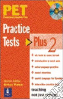 Pet Practise Tests Plus 2 - With Key And Cd Audio Pack libro di HASHEMI LOUISE THOMAS BARBARA 