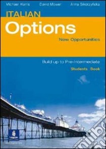 Option For Opportunities Pre-intermediate libro di HARRIS MICHAEL MOWER DAVID SIKORZYNSKA ANNA