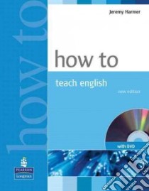 How to Teach English libro di Jeremy Harmer