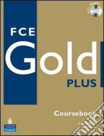 Gold plus FCE. Coursebook. Con Itest. Per le Scuole superiori. Con CD-ROM libro di Judith Wilson