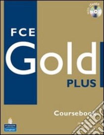 FCE Gold Plus Maximiser libro di Burgess Sally; Newbrook Jacky; Wilson Judith