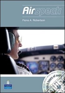 Airspeak coursebook. Per le Scuole superiori. Con CD-ROM libro di ROBERTSON FIONA  