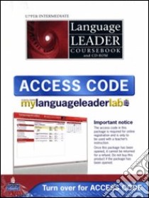 Language leader. Upper intermediate. Coursebook-My language leader lab access lab. Per le Scuole superiori. Con CD-ROM. Con espansione online libro di AA.VV.