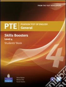 PTE. Pearson test of english. Skills booster. Level 4. Student's book. Per le Scuole superiori. Con CD Audio libro