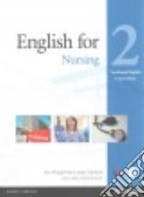 Vocational english. English for nursing. Level 2. Course book. Per le Scuole superiori libro di Symonds Maria Spada, Wright Ros