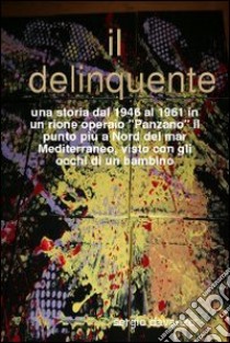 Il delinquente libro di Davanzo Sergio