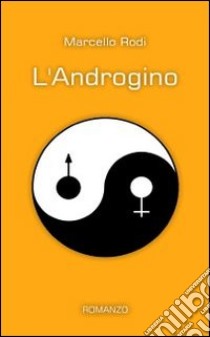 L'androgino libro di Rodi Marcello