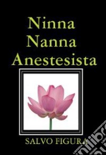 Ninna Nanna anestesista libro di Figura Salvo