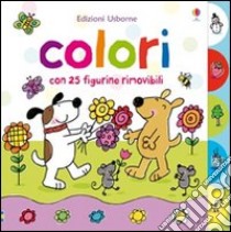 Colori. Ediz. illustrata libro di Brooks Felicity - Lamb Stacey