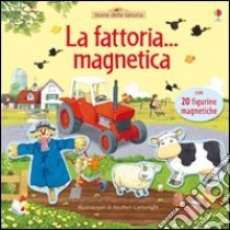 La Fattoria... magnetica libro di Brooks Felicity - Cartwright Stephen