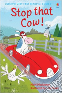 Stop that Cow! Ediz. illustrata libro di Mackinnon Mairi