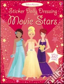 Sticker dolly dressing. Movie stars. Con adesivi. Ediz. illustrata libro