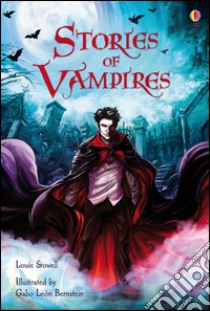 Stories of vampires libro di Stowell Louie