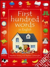 First hundred words in english. Ediz. illustrata libro