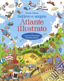 Atlante illustrato. Ediz. a colori. Con Carta geografica ripiegata libro di Frith Alex; Chisholm J. (cur.)