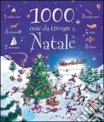 Mille cose da trovare a Natale. Ediz. illustrata libro di Frith Alex