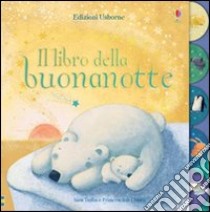 Il libro della buonanotte. Ediz. illustrata libro di Taplin Sam