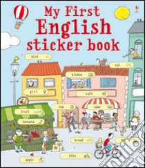 My first english sticker book. Con adesivi. Ediz. illustrata libro