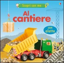 Il Cantiere libro di Brooks Felicity