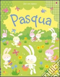 Pasqua. Con adesivi. Ediz. illustrata libro di Watt Fiona; Baggott Stella