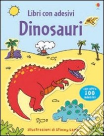 Dinosauri. Ediz. illustrata libro di Taplin Sam; Lamb Stacey