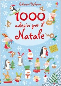 1000 adesivi per il Natale. Ediz. illustrata libro di Watt Fiona; Baggott Stella