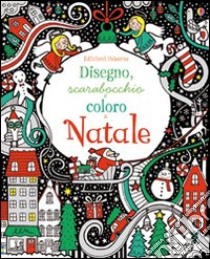 Disegno, scarabocchio e coloro a Natale libro di Watt Fiona - Lovell Katie