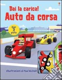 Auto da corsa. Ediz. illustrata. Con gadget libro di Taplin Sam; Nicholl Paul