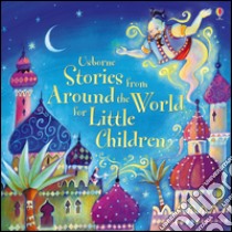 Stories from around the world for little children libro