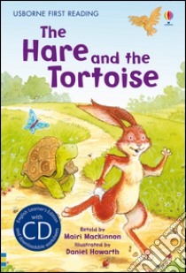 The hare and the tortoise. Con CD Audio libro di Mackinnon Mairi