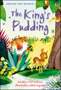 The king's pudding. Ediz. illustrata libro di Mackinnon Mairi