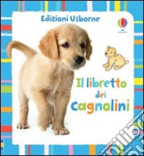 Il libretto dei cagnolini libro di Watt Fiona - Miller Antonia