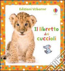 Il libretto dei cuccioli libro di Watt Fiona - Miller Antonia