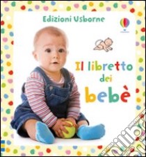 Il libretto dei bebè libro di Watt Fiona - Miller Antonia