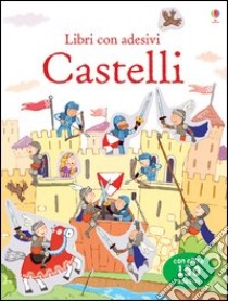 Castelli. Con adesivi. Ediz. illustrata libro di Taplin Sam