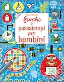 Giochi e passatempi per bambini. Ediz. illustrata libro