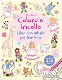 Coloro e incollo. Libro con adesivi per bambine libro di Greenwell Jessica