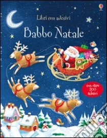 Babbo Natale. Con adesivi. Ediz. illustrata libro di Taplin Sam