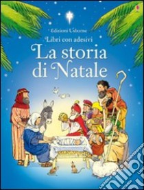 La storia di Natale. Con adesivi libro di Amery Heather