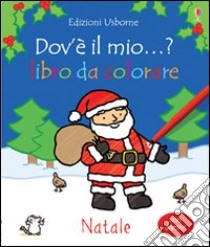 Natale. Con adesivi. Ediz. illustrata libro di Watt Fiona