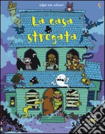 La casa stregata. Ediz. illustrata libro di Rogers Kirsteen