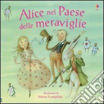 Alice nel Paese delle meraviglie. Ediz. illustrata libro di Sims Lesley